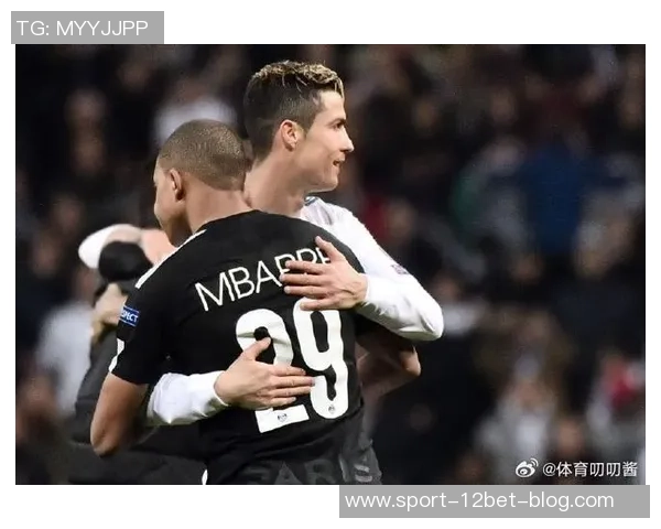 姆巴佩带伤出战冲击C罗纪录或将缺席超级杯比赛